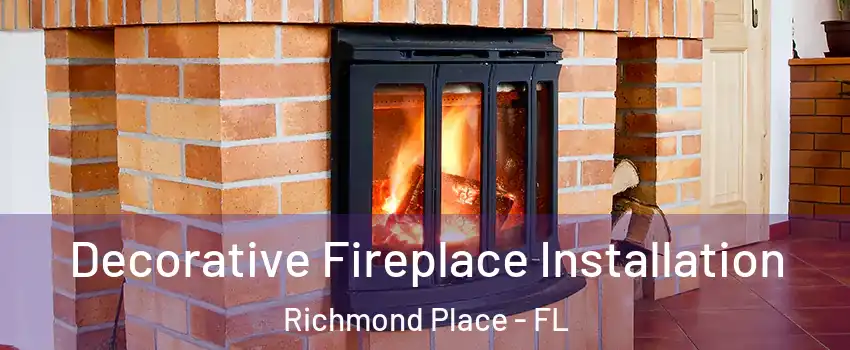 Decorative Fireplace Installation Richmond Place - FL