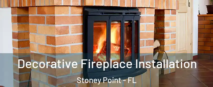 Decorative Fireplace Installation Stoney Point - FL