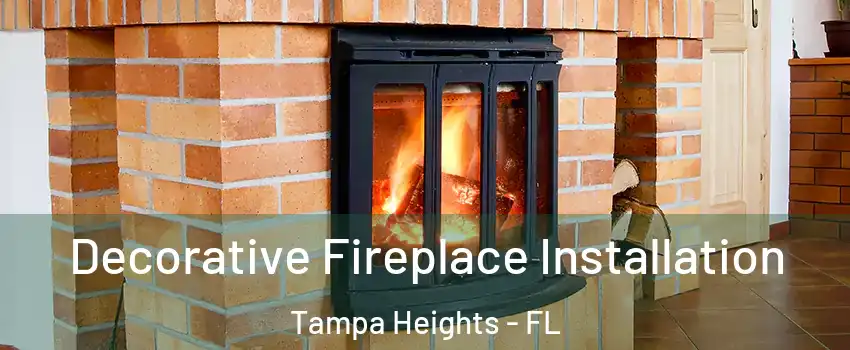 Decorative Fireplace Installation Tampa Heights - FL