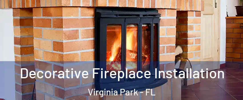 Decorative Fireplace Installation Virginia Park - FL