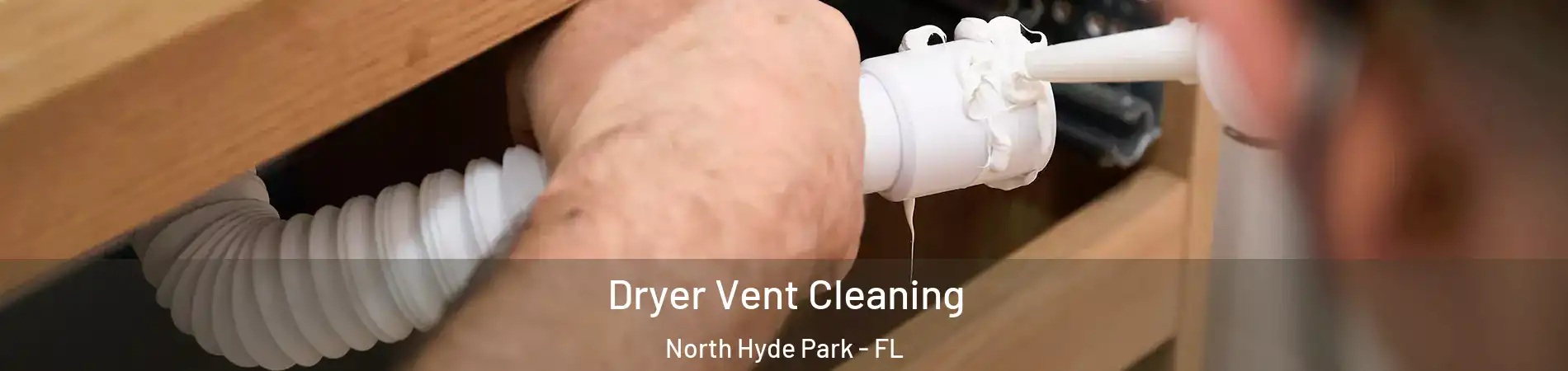 Dryer Vent Cleaning North Hyde Park - FL