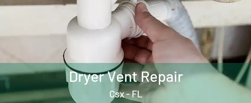 Dryer Vent Repair Csx - FL