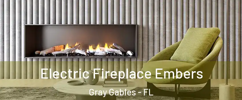 Electric Fireplace Embers Gray Gables - FL