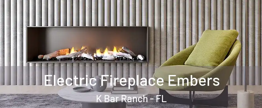 Electric Fireplace Embers K Bar Ranch - FL