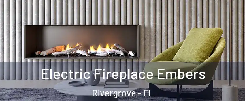 Electric Fireplace Embers Rivergrove - FL