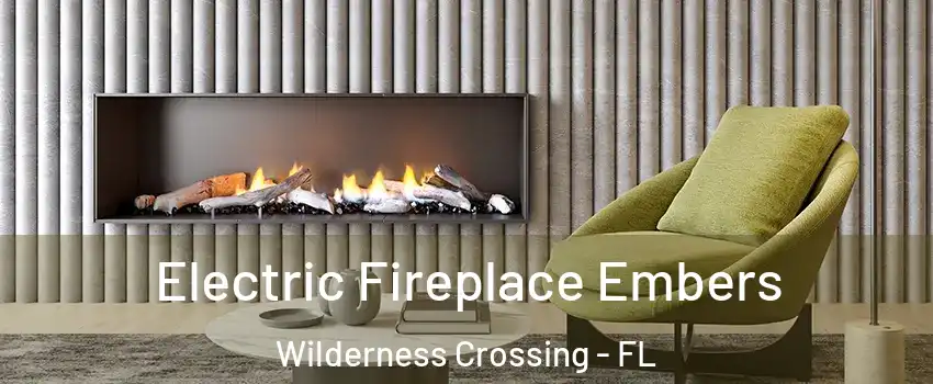 Electric Fireplace Embers Wilderness Crossing - FL