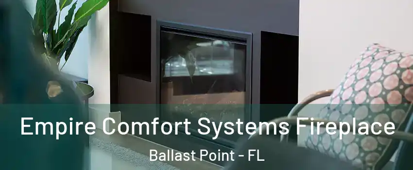 Empire Comfort Systems Fireplace Ballast Point - FL