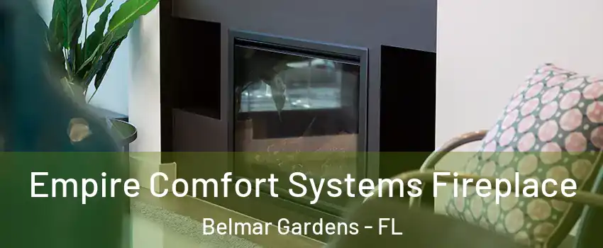 Empire Comfort Systems Fireplace Belmar Gardens - FL