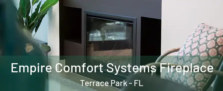 Empire Comfort Systems Fireplace Terrace Park - FL