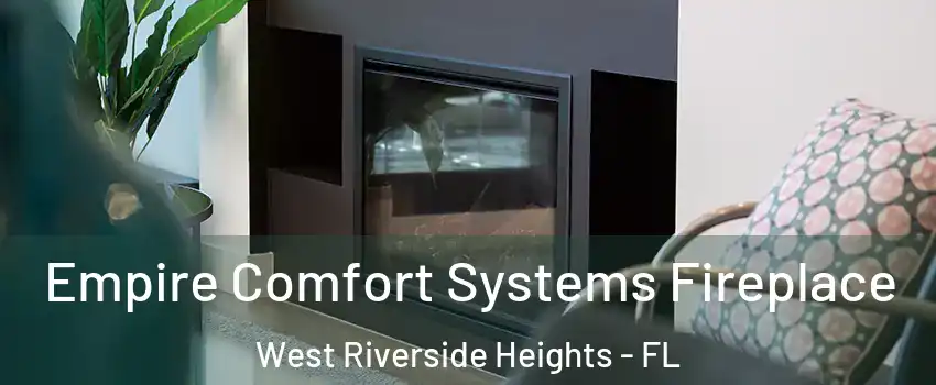 Empire Comfort Systems Fireplace West Riverside Heights - FL