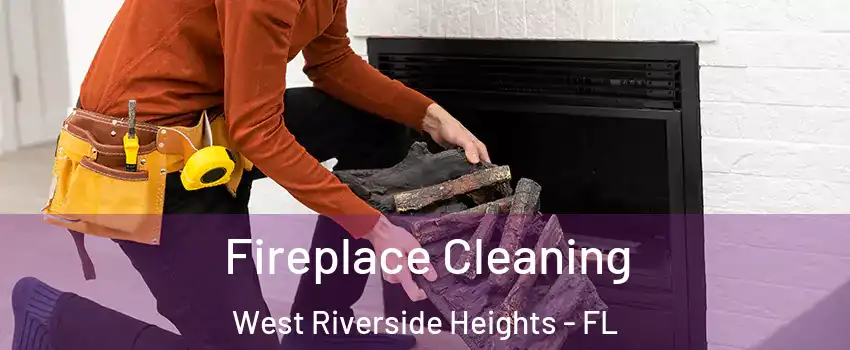 Fireplace Cleaning West Riverside Heights - FL