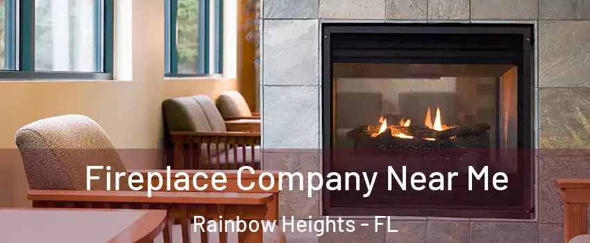 Fireplace Company Near Me Rainbow Heights - FL