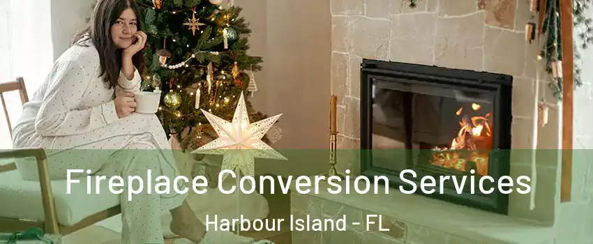 Fireplace Conversion Services Harbour Island - FL