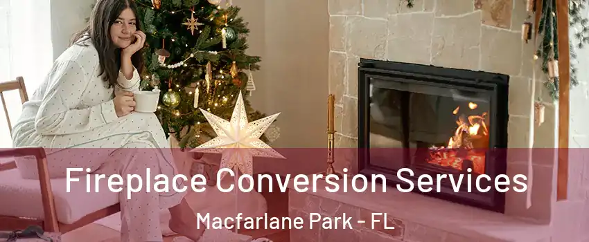 Fireplace Conversion Services Macfarlane Park - FL