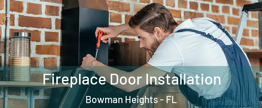 Fireplace Door Installation Bowman Heights - FL