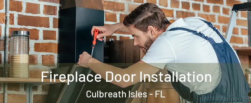 Fireplace Door Installation Culbreath Isles - FL