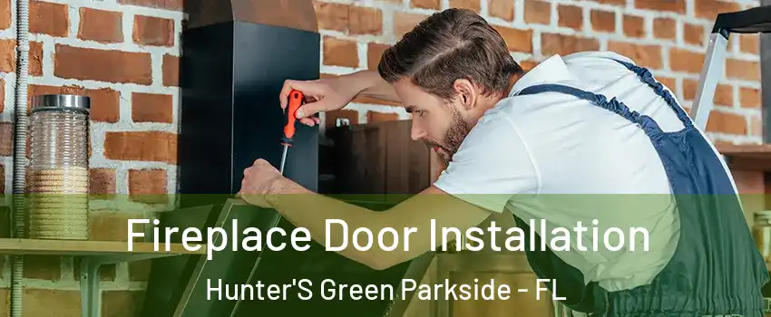 Fireplace Door Installation Hunter'S Green Parkside - FL