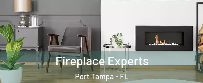 Fireplace Experts Port Tampa - FL