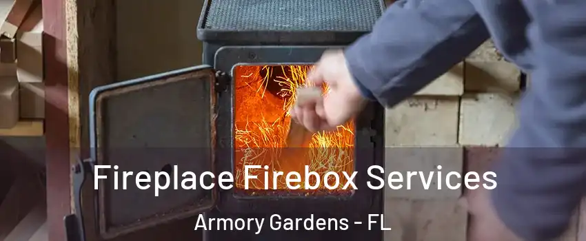 Fireplace Firebox Services Armory Gardens - FL