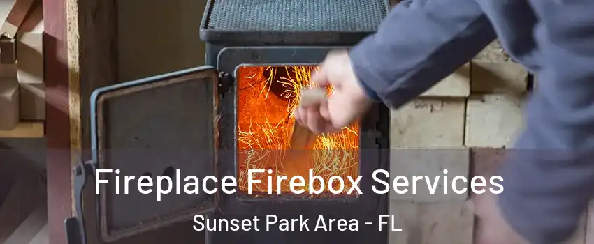 Fireplace Firebox Services Sunset Park Area - FL