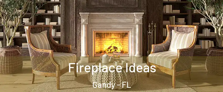 Fireplace Ideas Gandy - FL