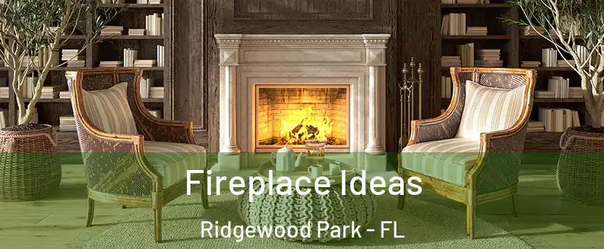 Fireplace Ideas Ridgewood Park - FL