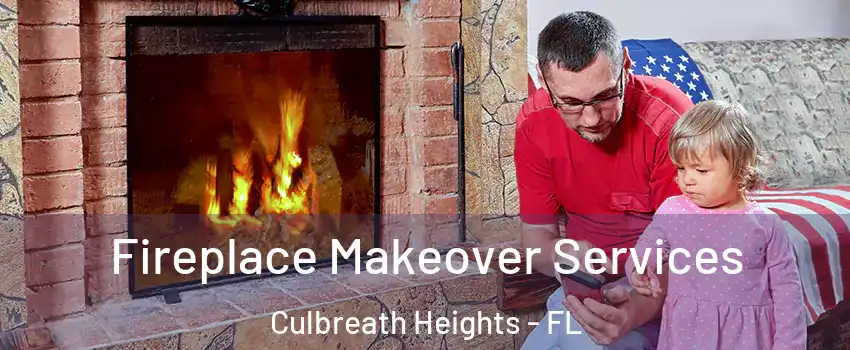 Fireplace Makeover Services Culbreath Heights - FL