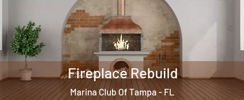 Fireplace Rebuild Marina Club Of Tampa - FL