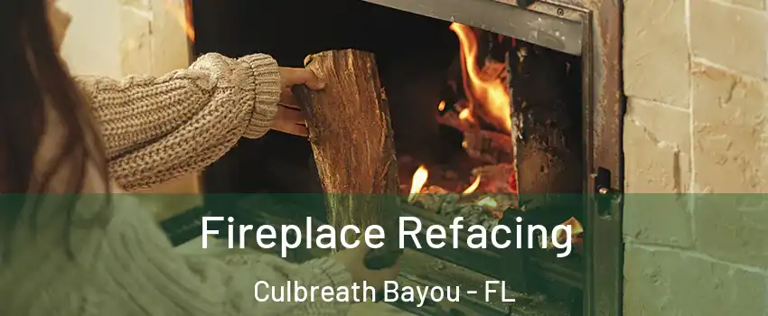 Fireplace Refacing Culbreath Bayou - FL