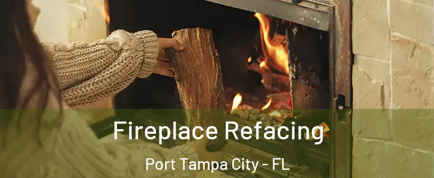 Fireplace Refacing Port Tampa City - FL