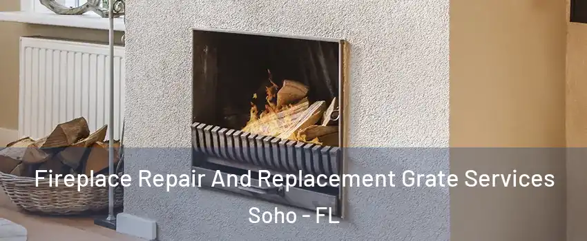 Fireplace Repair And Replacement Grate Services Soho - FL