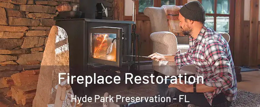 Fireplace Restoration Hyde Park Preservation - FL