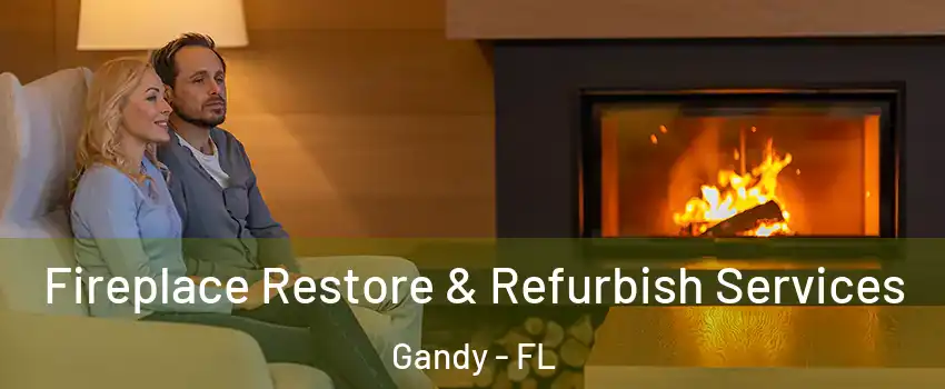 Fireplace Restore & Refurbish Services Gandy - FL