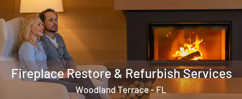 Fireplace Restore & Refurbish Services Woodland Terrace - FL