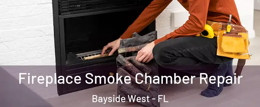 Fireplace Smoke Chamber Repair Bayside West - FL