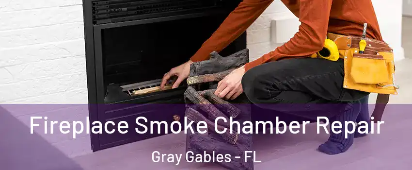 Fireplace Smoke Chamber Repair Gray Gables - FL