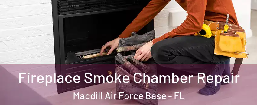 Fireplace Smoke Chamber Repair Macdill Air Force Base - FL