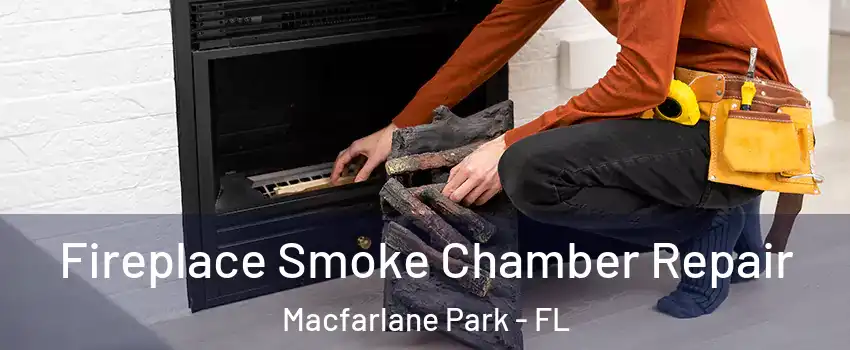 Fireplace Smoke Chamber Repair Macfarlane Park - FL