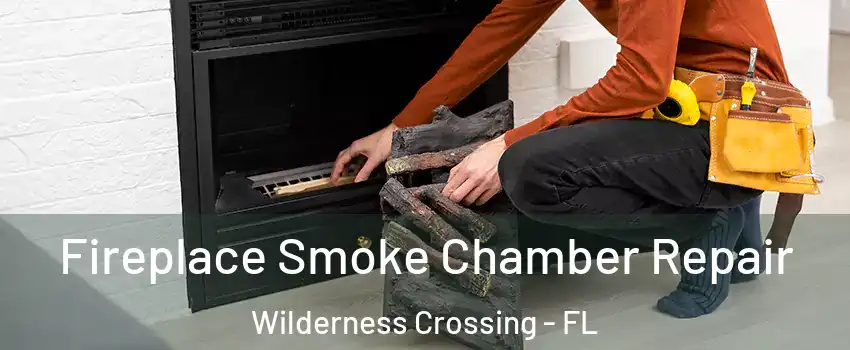 Fireplace Smoke Chamber Repair Wilderness Crossing - FL