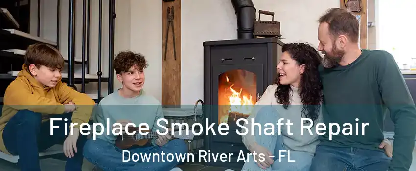 Fireplace Smoke Shaft Repair Downtown River Arts - FL