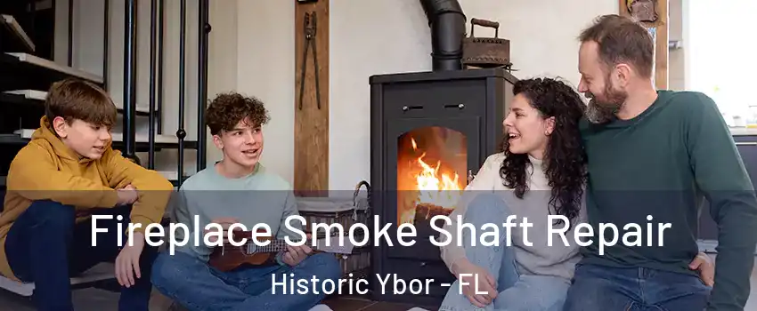 Fireplace Smoke Shaft Repair Historic Ybor - FL