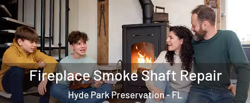 Fireplace Smoke Shaft Repair Hyde Park Preservation - FL