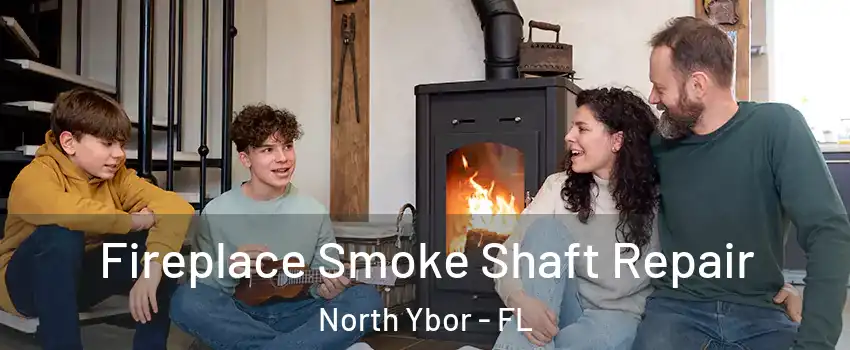 Fireplace Smoke Shaft Repair North Ybor - FL