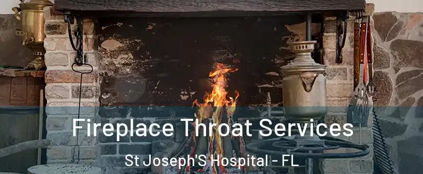 Fireplace Throat Services St Joseph'S Hospital - FL