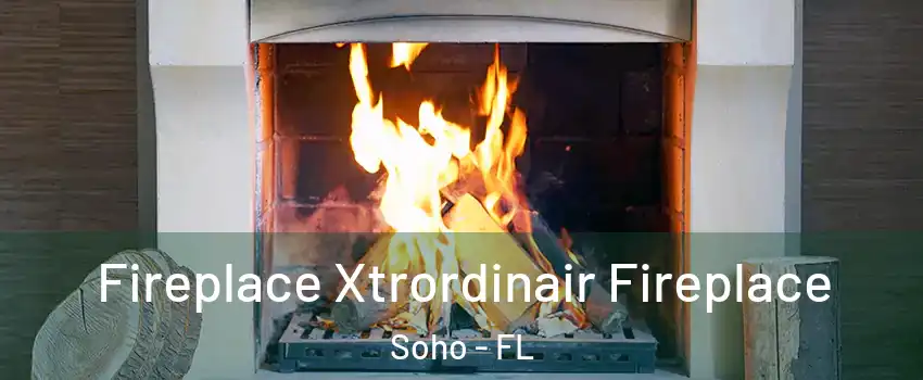 Fireplace Xtrordinair Fireplace Soho - FL