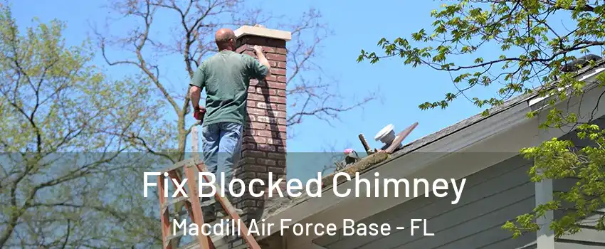 Fix Blocked Chimney Macdill Air Force Base - FL