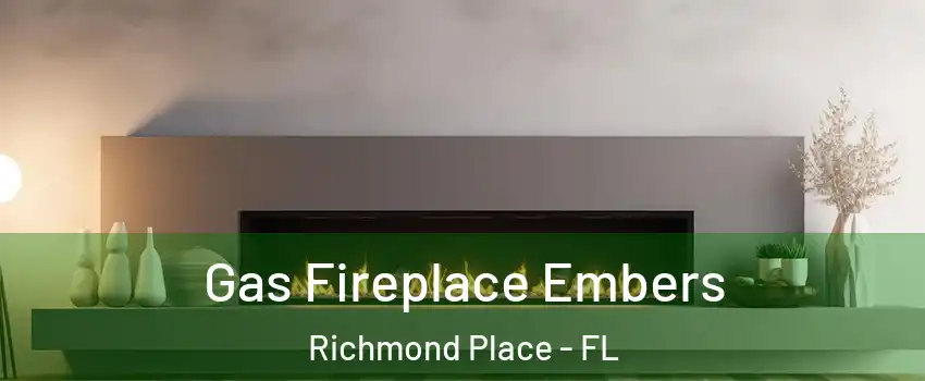 Gas Fireplace Embers Richmond Place - FL