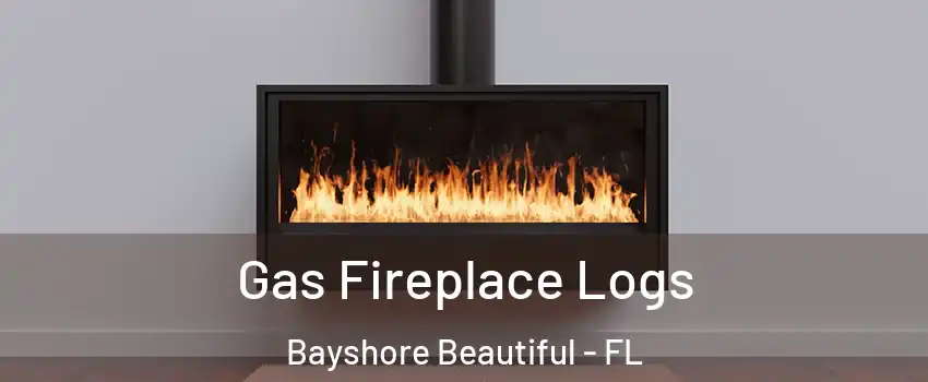 Gas Fireplace Logs Bayshore Beautiful - FL