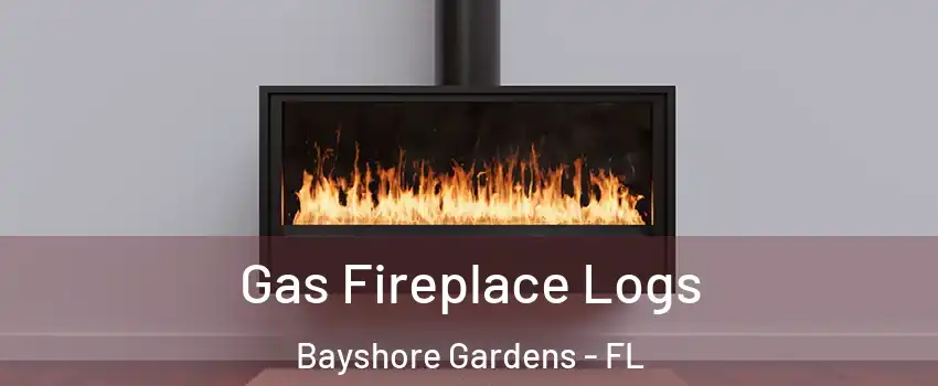 Gas Fireplace Logs Bayshore Gardens - FL