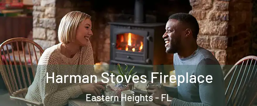 Harman Stoves Fireplace Eastern Heights - FL